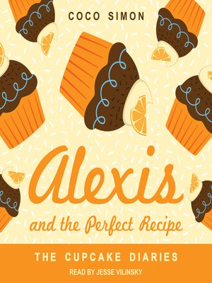 cover image of Alexis and the Perfect Recipe